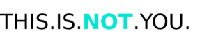 THIS_IS_NOT_YOU_logo_TRANSPARENT_CLEAN